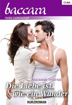 Die Liebe ist wie ein Wunder (eBook, ePUB) - Thayne, RaeAnne