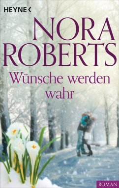 Wünsche werden wahr (eBook, ePUB) - Roberts, Nora