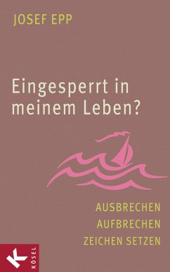 Eingesperrt in meinem Leben? (eBook, ePUB) - Epp, Josef