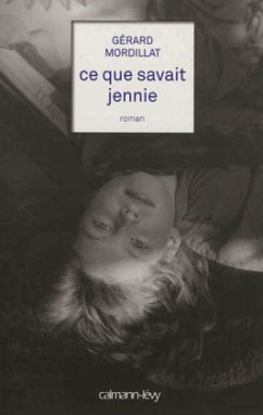 Ce Que Savait Jennie - Mordillat, Gérard