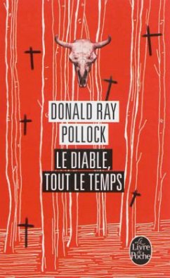 Le diable, tout le temps - Pollock, Donald Ray