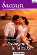 Es begann in Mexiko (eBook, ePUB) - Bild 1