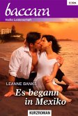 Es begann in Mexiko (eBook, ePUB)