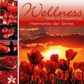 Wellness - Harmonie der Sinne, 1 Audio-CD