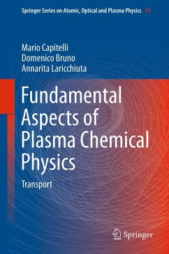 Fundamental Aspects of Plasma Chemical Physics (eBook, PDF) - Capitelli, Mario; Bruno, Domenico; Laricchiuta, Annarita