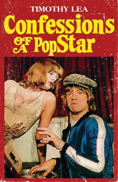Confessions of a Pop Star (eBook, ePUB) - Lea, Timothy