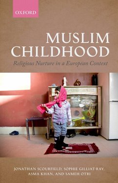 Muslim Childhood (eBook, PDF) - Scourfield, Jonathan; Gilliat-Ray, Sophie; Khan, Asma; Otri, Sameh