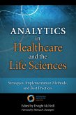 Analytics in Healthcare and the Life Sciences (eBook, ePUB)