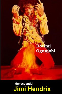 The Essential Jimi Hendrix (eBook, ePUB) - Ogunjobi, Rotimi