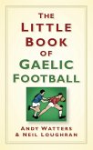 The Little Book of Gaelic Football (eBook, ePUB)
