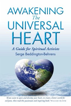 Awakening The Universal Heart (eBook, ePUB) - Beddington-Behrens, Serge