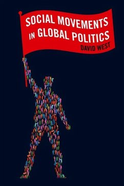 Social Movements in Global Politics (eBook, PDF) - West, David