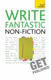 Write Fantastic Non-fiction - and Get it Published (eBook, ePUB)