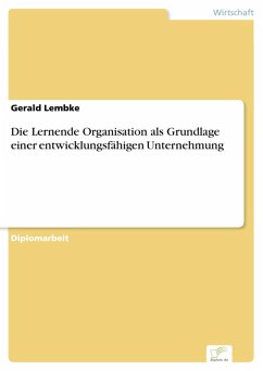 Die Lernende Organisation als Grundlage einer entwicklungsfähigen Unternehmung (eBook, PDF) - Lembke, Gerald