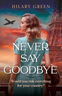 Never Say Goodbye (eBook, ePUB) - Green, Hilary