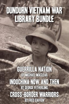 Dundurn Vietnam War Library Bundle (eBook, ePUB) - Maclear, Michael; Fetherling, George; Gaffen, Fred