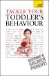 Tackle Your Toddler's Behaviour: Teach... - Bild 1