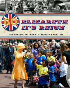 Cover Elizabeth II's Reign - Celebrating 60 years of Britain's History (eBook, ePUB)