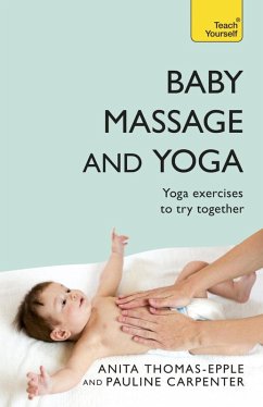 Baby Massage and Yoga (eBook, ePUB) - Thomas-Epple, Anita; Carpenter, Pauline