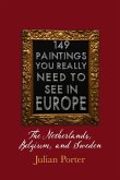 149 Paintings You Really Should See in Europe - The Netherlands, Belgium, and Sweden (eBook, ePUB)