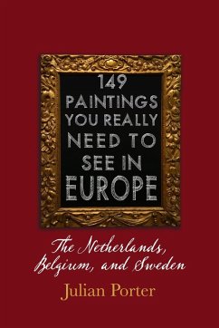 Cover 149 Paintings You Really Should See in Europe - The Netherlands, Belgium, and Sweden (eBook, ePUB)
