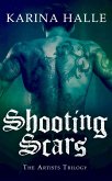 Shooting Scars (The Artists Trilogy 2) (eBook, ePUB) Shooting Scars (The Artists Trilogy 2) (eBook, ePUB)