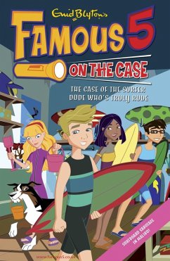 Famous 5 on the Case: Case File 20: The Case of the Surfer Dude Who's Truly Rude (eBook, ePUB) - Blyton, Enid