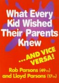 What Every Kid Wished their Parents Knew (eBook, ePUB)