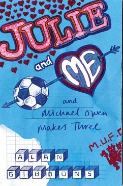 Julie and Me and Michael Owen makes Three (eBook, ePUB) - Gibbons, Alan