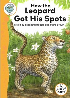 Just So Stories - How the Leopard Got His Spots (eBook, ePUB) - Rogers, Elizabeth