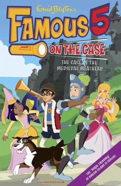 Famous 5 on the Case: Case File 11 : The Case of the Medieval Meathead (eBook, ePUB) - Blyton, Enid