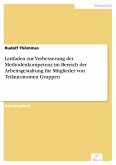 Leitfaden zur Verbesserung der Methodenkompetenz im Bereich der Arbeitsgestaltung für Mitglieder von Teilautonomen Gruppen (eBook, PDF)