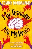 My Teacher Ate My Brain (eBook, ePUB)
