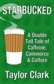 Starbucked (eBook, ePUB) Starbucked (eBook, ePUB)