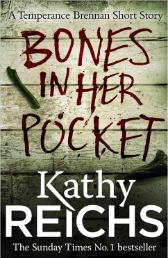 Bones In Her Pocket (Temperance Brennan Short Story) (eBook, ePUB) - Reichs, Kathy
