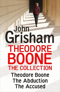 Theodore Boone: The Collection (Books 1-3) (eBook, ePUB) - Grisham, John