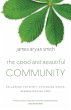 The Good and Beautiful Community... - Bild 1