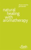 Natural Healing with Aromatherapy: Flash (eBook, ePUB)