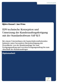 EDV-technische Konzeption und Umsetzung der Kundenauftragsfertigung mit der Standardsoftware SAP R/3 (eBook, PDF) - Kessel, Björn; Pries, Jan
