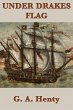Under Drake's Flag (eBook, ePUB) - Bild 1