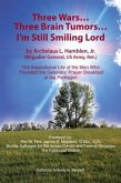 Three Wars...Three Brain Tumors...I'm Still Smiling Lord (eBook, ePUB)