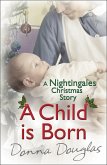 A Child is Born: A Nightingales Christmas Story (eBook, ePUB)