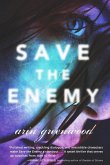 Save the Enemy (eBook, ePUB) Save the Enemy (eBook, ePUB)