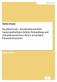 Kreditderivate - Kreditrisikomodelle, bankenaufsichtsrechtliche Behandlung und Zukunftsaussichten dieses neuartigen Finanzinstruments (eBook, PDF)