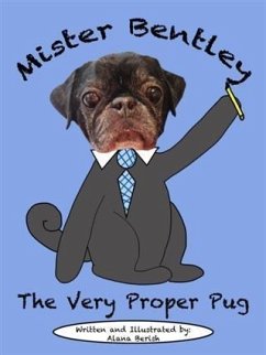 Cover Mister Bentley the Very Proper Pug (eBook, ePUB)