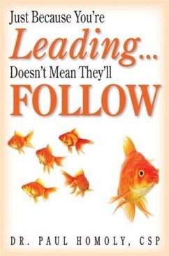 Cover Just Because You're Leading... Doesn't Mean They'll Follow (eBook, ePUB)