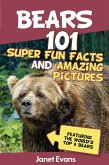 Bears : 101 Fun Facts & Amazing Pictures (Featuring The World's Top 9 Bears) (eBook, ePUB)