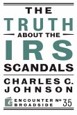 The Truth About the IRS Scandals (eBook, ePUB)