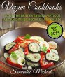 Vegan Cookbooks: 70 Of The Best Ever... - Bild 1
