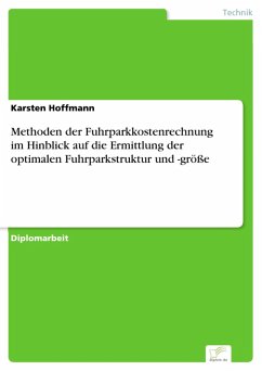 Methoden der Fuhrparkkostenrechnung im Hinblick auf die Ermittlung der optimalen Fuhrparkstruktur und -größe (eBook, PDF) - Hoffmann, Karsten